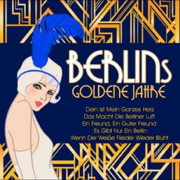 Various Artists - Berlins Goldene Jahre / Berlins Gol i gruppen CD / Pop hos Bengans Skivbutik AB (4275065)