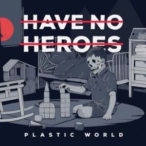 Have No Heroes - Plastic World (Red With Black Splat i gruppen VINYL / Rock hos Bengans Skivbutik AB (4275093)