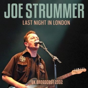 Strummer Joe - Last Night In London (Live Fm Broad i gruppen CD / Pop hos Bengans Skivbutik AB (4275222)