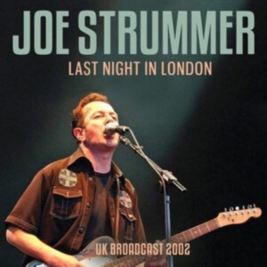 Strummer Joe - Last Night In London (Live Fm Broad i gruppen CD / Pop-Rock hos Bengans Skivbutik AB (4275222)