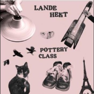 Hekt Lande - Pottery Class i gruppen VINYL / Rock hos Bengans Skivbutik AB (4275870)