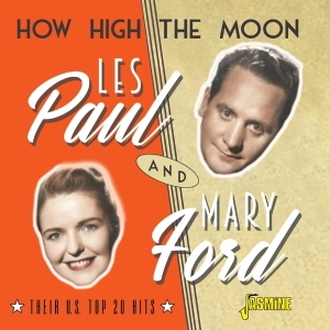 Les & Mary Ford Paul - How High The Moon - Their U.S. Top 20 Hits i gruppen CD / Pop-Rock hos Bengans Skivbutik AB (4275905)
