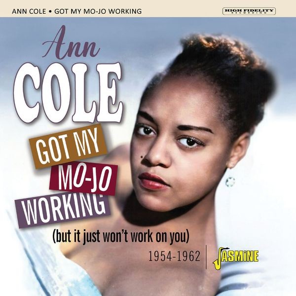 Ann Cole - Got My Mojo Working (But It Just Won't Work On You) 1954-1962 i gruppen CD / Jazz/Blues hos Bengans Skivbutik AB (4275908)