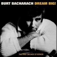 Bacharach Burt - Dream Big - The First Decade Of Son i gruppen CD / Pop-Rock hos Bengans Skivbutik AB (4276347)