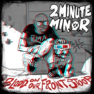 2Minute Minor - Blood On Our Front Stoop i gruppen CD / Hårdrock/ Heavy metal hos Bengans Skivbutik AB (4276349)