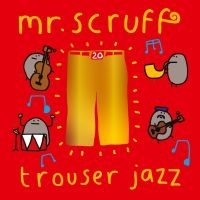 Mr Scruff - Trouser Jazz Deluxe 20Th Anniversar i gruppen VINYL / Dance-Techno hos Bengans Skivbutik AB (4276436)