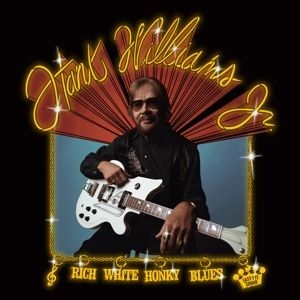 Hank Williams JR - Rich White Honky Blues i gruppen ÖVRIGT / Vinylkampanj Feb24 hos Bengans Skivbutik AB (4276755)