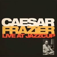 Frazier Ceasar - Live At Jazzcup i gruppen CD / Jazz/Blues hos Bengans Skivbutik AB (4277055)