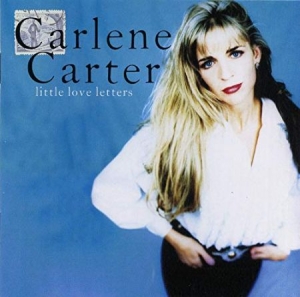 Carlene Carter - Little Love Letters i gruppen CD / CD Storsäljare hos Bengans Skivbutik AB (4277067)