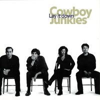 Cowboy Junkies - Lay It Down i gruppen VINYL / Pop-Rock hos Bengans Skivbutik AB (4278385)