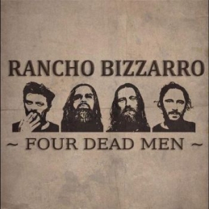 Rancho Bizzarro - Four Dead Men i gruppen CD / Hårdrock/ Heavy metal hos Bengans Skivbutik AB (4278697)