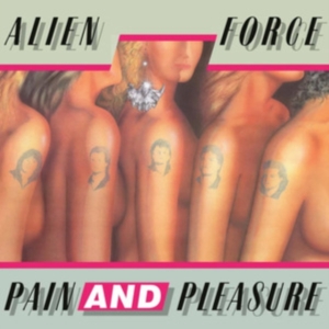 Alien Force - Pain And Pleasure (Slipcase) i gruppen CD / Hårdrock hos Bengans Skivbutik AB (4279153)