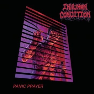 Inhuman Condition - Panic Prayer i gruppen CD / Hårdrock/ Heavy metal hos Bengans Skivbutik AB (4279155)