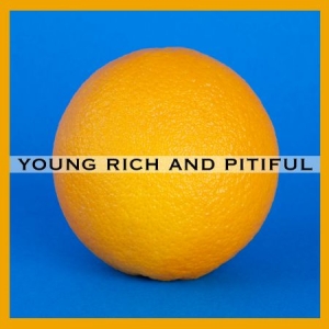 Young Rich And Pitiful - Young Rich And Pitiful i gruppen VINYL / Pop-Rock hos Bengans Skivbutik AB (4279425)