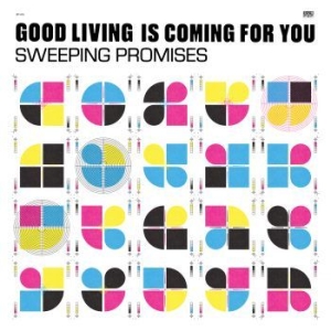 Sweeping Promises - Good Living Is Coming For You (Ltd i gruppen VINYL / Rock hos Bengans Skivbutik AB (4279615)