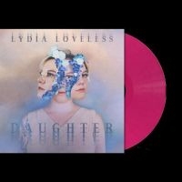 Loveless Lydia - Daughter (Opaque Pink Vinyl) i gruppen VINYL / Hårdrock,Pop-Rock hos Bengans Skivbutik AB (4280029)