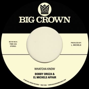 Bobby Oroza & El Michels Affair - Whatcha Know B/W Losing It i gruppen VINYL / RnB-Soul hos Bengans Skivbutik AB (4280097)
