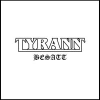 Tyrann - Besatt (Vinyl Lp) i gruppen VINYL / Hårdrock hos Bengans Skivbutik AB (4280136)