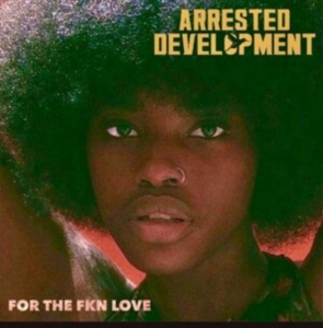 Arrested Development - For The Fkn Love i gruppen VINYL / Hip Hop-Rap hos Bengans Skivbutik AB (4281149)