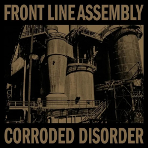 Front Line Assembly - Corroded Disorder i gruppen VINYL / Dans/Techno hos Bengans Skivbutik AB (4281151)