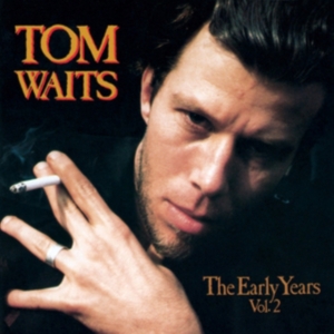 Waits Tom - Early Years Volume 2 i gruppen VINYL / Pop-Rock hos Bengans Skivbutik AB (4281154)