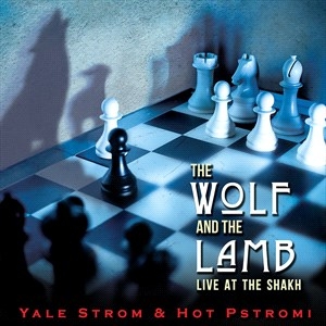 Yale Strom & Hot Pstromi - Meisel & Strom: The Wolf & The Lamb i gruppen CD / World Music hos Bengans Skivbutik AB (4281402)