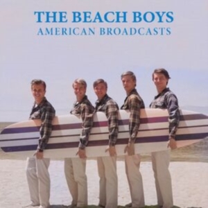 Beach Boys The - American Broadcasts i gruppen CD / Pop-Rock hos Bengans Skivbutik AB (4282121)