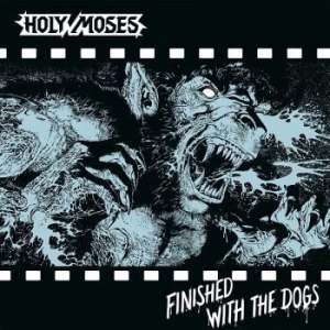 Holy Moses - Finished With The Dogs (Vinyl Lp) i gruppen VINYL / Hårdrock/ Heavy metal hos Bengans Skivbutik AB (4282431)