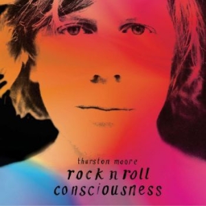 Moore Thurston - Rock N Roll Consciousness (Vinyl Lp i gruppen VINYL / Pop-Rock hos Bengans Skivbutik AB (4284571)