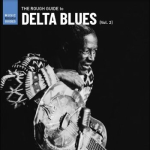 Blandade Artister - The Rough Guide To Delta Blues Vol. i gruppen VINYL / Jazz hos Bengans Skivbutik AB (4284693)