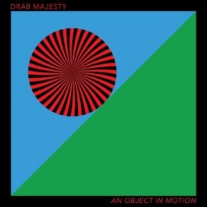 Drab Majesty - An Object In Motion (Ltd Transparen i gruppen VINYL / Rock hos Bengans Skivbutik AB (4284714)