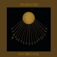 Birchall Nat - Akhenaten i gruppen VINYL / Jazz hos Bengans Skivbutik AB (4284719)