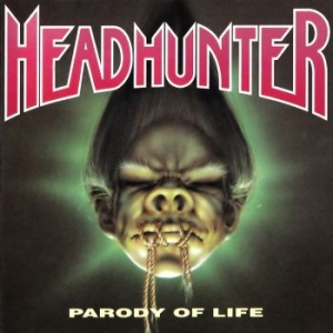 Headhunter - Parody Of Life i gruppen CD / Hårdrock/ Heavy metal hos Bengans Skivbutik AB (4284731)
