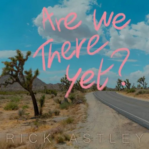 Rick Astley - Are We There Yet? i gruppen VINYL / Pop-Rock hos Bengans Skivbutik AB (4284746)
