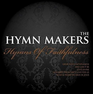 The Hymn Makers - Hymns Of Faithfulness i gruppen Externt_Lager / Naxoslager hos Bengans Skivbutik AB (4284767)