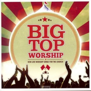 Various Artists - Big Top Worship i gruppen Externt_Lager / Naxoslager hos Bengans Skivbutik AB (4284781)