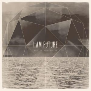 I Am Future - I Am Future i gruppen Externt_Lager / Naxoslager hos Bengans Skivbutik AB (4284794)
