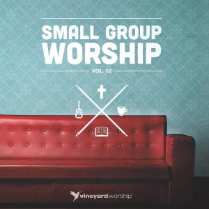 Various Artists - Small Group Worship Vol 2 i gruppen Externt_Lager / Naxoslager hos Bengans Skivbutik AB (4284825)