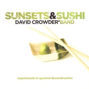David Crowder Band - Sunsets & Sushi i gruppen Externt_Lager / Naxoslager hos Bengans Skivbutik AB (4284830)
