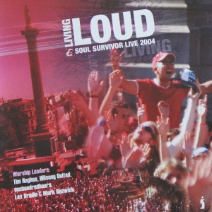 Various Artists - Living Loud - Soul Survivor 2004 i gruppen Externt_Lager / Naxoslager hos Bengans Skivbutik AB (4284862)