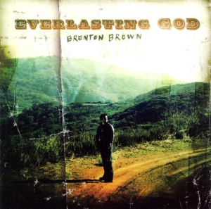 Brown Brenton - Everlasting God i gruppen Externt_Lager / Naxoslager hos Bengans Skivbutik AB (4284863)
