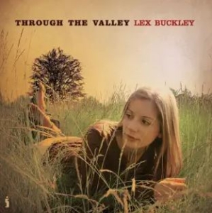 Buckley Lex - Through The Valley i gruppen Externt_Lager / Naxoslager hos Bengans Skivbutik AB (4284864)
