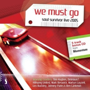 Various Artists - We Must Go - Soul Survivor 2005 i gruppen Externt_Lager / Naxoslager hos Bengans Skivbutik AB (4284866)