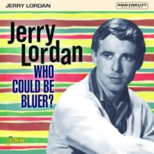 Lordan Jerry - Who Could Be Bluer? i gruppen CD / Pop-Rock hos Bengans Skivbutik AB (4285940)