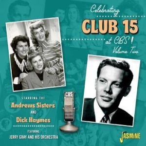 Andrews Sisters & Dick Haymes The - Celebrating Club 15 At Cbs! Volume i gruppen CD / Pop hos Bengans Skivbutik AB (4285944)