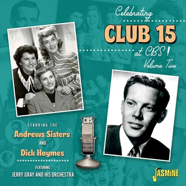 The Andrew Sisters & Dick Haymes - Celebrating Club 15 At Cbs! Vol.2 i gruppen CD / Pop hos Bengans Skivbutik AB (4285944)