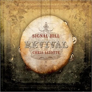 Lizotte Chris - Signal Hill Revival i gruppen Externt_Lager / Naxoslager hos Bengans Skivbutik AB (4285985)