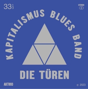 Die Türen - Kapitalimus Blues Band i gruppen CD / Pop-Rock hos Bengans Skivbutik AB (4286199)
