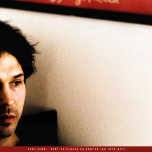 Alme Joel - Sköt Er Själva Så Sköter Jag Inte Mitt (CD) i gruppen CD / Pop-Rock,Svensk Musik hos Bengans Skivbutik AB (4286416)