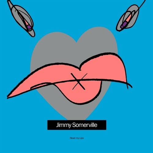 Jimmy Somerville - Read My Lips (Blue Vinyl) i gruppen VINYL / Hårdrock/ Heavy metal hos Bengans Skivbutik AB (4287028)